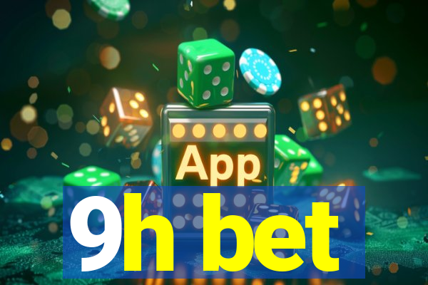 9h bet